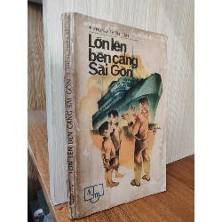 Lớn lên bên cảng Sài Gòn - Phùng Thiên Tân