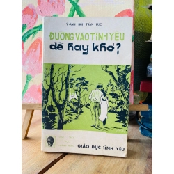 Đường vào tình yêu dễ hay khó? - Ý Anh Bùi Trần Lục