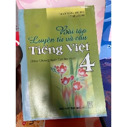 Bài Tập Luyện Từ Và Câu Tiếng Việt 4 - Trần Mạnh Hưởng, Lê Hữu Tỉnh 2006 Tham khảo - luyện thi VAVO-AK1T1 Rebooks.vn