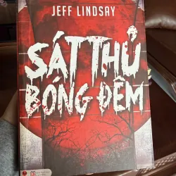 Sát Thủ Bóng Đêm – Jeff Lindsay | Tiểu thuyết trinh thám kinh dị hấp dẫn- K2 994689