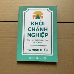 Khởi chánh nghiệp - Đưa phẩm chất của đức phật vào sự nghiệp  - Tạ Minh Tuấn