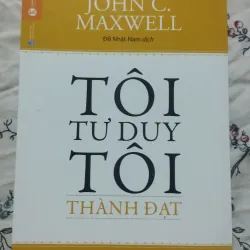 Tôi tư duy, tôi thành đạt- John C. Maxwell