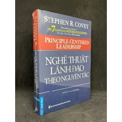 Nghệ Thuật Lãnh Đạo Theo Nguyên Tắc - Stephen R.Covey new 90% HCM2305