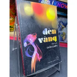 [Sách Cũ SCGR] Đèn vàng 2005 mới 70% ố bẩn nhẹ Trần Chiến HPB0906 SÁCH VĂN HỌC