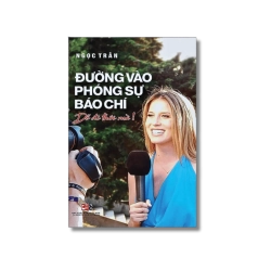 Đường vào phóng sự báo chí - Ngọc Trân