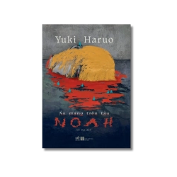 Án mạng trên tàu Noah - Yuki Haruo