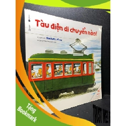 (TẶNG BOOKMARK) Ehon - Tàu điện di chuyển nào 2020 Naokata Mase mới 90% RBKQ7-0612