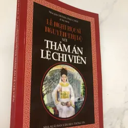 Lễ Nghi Học Sĩ Nguyễn Thị Lộ Với Thảm Án Lệ Chi Viên – Nhà giáo Hoàng Đạo Chúc (Chủ biên)