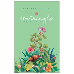Côn Trùng Ký (Ấn Bản Đầy Đủ Nhất) - Tập 8 - Jean Henri Fabre ASB.PO Oreka-Blogmeo120125