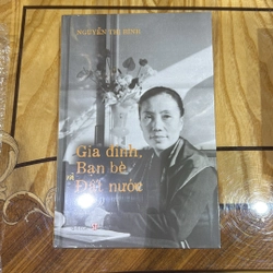 Hồi ký Gia đình-bạn bè và đất nước (bìa cứng)-Nguyễn Thị Bình