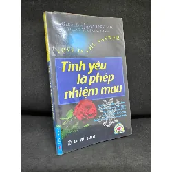 [Phiên Chợ Sách Cũ] Tình Yêu Là Phép Nhiệm Màu, 2007 - Gerald Jampolsky M.D & Diane V. Cirincione H1809 SBM Blogmeo 281125