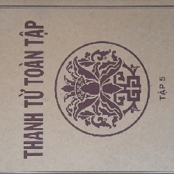 THANH TỪ TOÀN TẬP TẬP 5