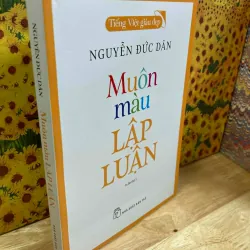 Muôn Màu Lập Luận - Nguyễn Đức Dân 1020315