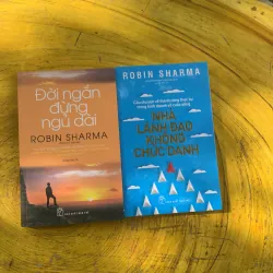 COMBO ROBIN SHAMA: NHÀ LÃNH ĐẠO KHÔNG CHỨC DANH & ĐỜI NGẮN ĐỪNG NGỦ DÀI
