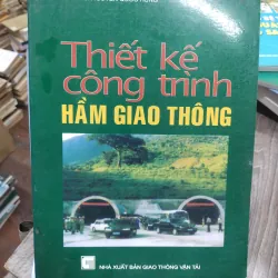Sách: Thiết kế công trình hầm giao thông - TG: Nguyễn Thế Phùng (KT)