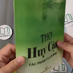 Thơ Huy Cận - Tác Phẩm Và Lời Bình - TS. Tôn Thảo Miên 798294