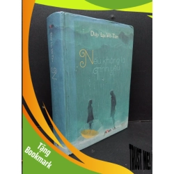 (TẶNG BOOKMARK) Nếu không là tình yêu (bìa cứng) Diệp Lạc Vô Tâm mới 70% ố vàng có viết trang đầu 2013 RBK.ASB2009