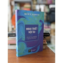 MINH TRIẾT NỘI TẠI - DAVID R. HAWKINS