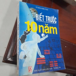 Biết trước 10 NĂM (tác giả Vương Thiên Địa, Triệu Hâm, Trương Phàm) 278923