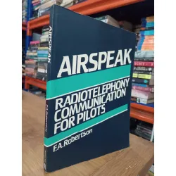 Airspeak: Radiotelephony communication for pilots - F.A.Robertson