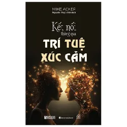 Kết Nối Thông Qua Trí Tuệ Xúc Cảm - Mike Acker