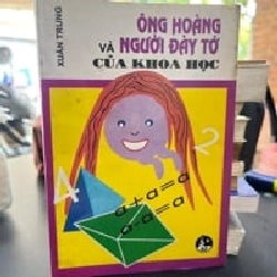 Ông Hoàng Và Người Đày Tớ Của Khoa Học - Xuân Trung