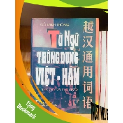 (TẶNG BOOKMARK) Từ ngữ thông dụng Việt-Hán - Đỗ Minh Thông HỌC NGOẠI NGỮ RBK0810