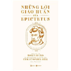 Những Lời Giáo Huấn Của Epictetus - Robin Hard, Christopher Gill (Mới 100%) Triết học, Thái Hà Books - SÁCH ĐẠI HỌC 482157