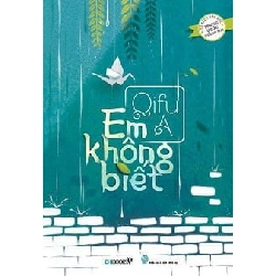 Em Không Biết - Qifu A ASB.PO Oreka Blogmeo 230225