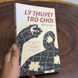 II Sách Kỹ Năng: Lý Thuyết Trò Chơi - Trần Phách Hàm - Vũ Vũ (Dịch) - 2023