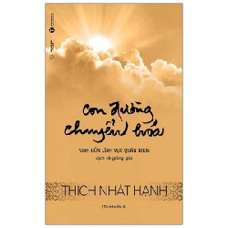 Con Đường Chuyển Hóa - Thích Nhất Hạnh