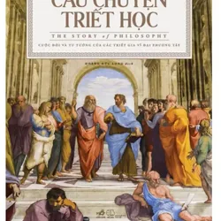 Sách - Câu chuyện triết học (The story of philosophy) (Bìa cứng) (Nhã Nam)