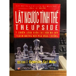 [Phiên Chợ Sách Cũ] Lật Ngược Tình Thế (The Upside) - 7 Chiến Lược Biến Các Rủi Ro Lớn Thành Những Đột Phá Tăng Trưởng 0506