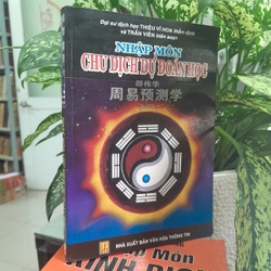Nhập môn chu dịch học dự đoán học - Nguyễn Văn Mậu dịch