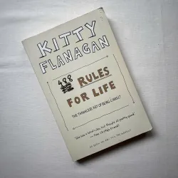 488 Rules for Life: The Thankless Art of Being Correct - Kitty Flanagan