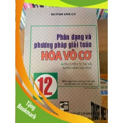 (TẶNG BOOKMARK) Phân Dạng Và Phương Pháp Giải Toán Hóa Vô Cơ 12 (Ôn Luyện Tú Tài Và Tuyển Sinh Đại Học) - Huỳnh Văn Út 2008 Tham khảo - luyện thi RBK-AK1T3