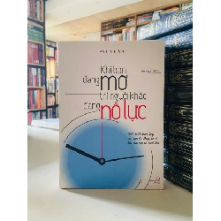 Khi bạn đang mơ thì người khác đang nỗ lực - Vĩ Nhân