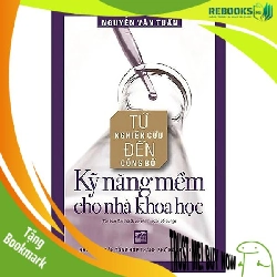 (TẶNG BOOKMARK) Từ nghiên cứu đến công bố - Kỹ năng mềm cho nhà khoa học (TB) - Nguyễn Văn Tuấn - 2024
