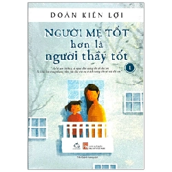 Người Mẹ Tốt Hơn Là Người Thầy Tốt (2021) - Doãn Kiến Lợi