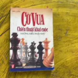 COMBO CỜ VUA: CHIẾN THUẬT KHAI CUỘC NHỮNG ĐIỀU PHẢI NHỚ, 273 bài tập thực hành, BỘ TỨ CV 937468
