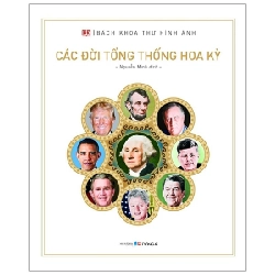 Bách Khoa Thư Hình Ảnh: Các Đời Tổng Thống Hoa Kỳ (Bìa Cứng) - DK ASB.PO Oreka-Blogmeo120125