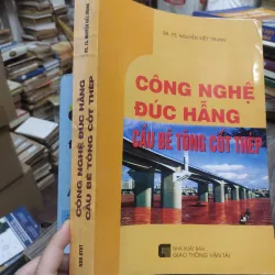 Sách: Công nghệ đúc hẫng cầu bê tông cốt thép - TG: Nguyễn Viết Trung (KT) 740531