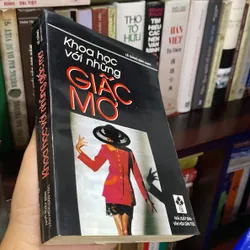 KHOA HỌC VỚI NHỮNG GIẤC MƠ (XB 1999) 698341