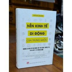 NỀN KINH TẾ DI ĐỘNG CỦA TRUNG QUỐC - WINSTON MA ( NHIỀU TÁC GIẢ DỊCH )