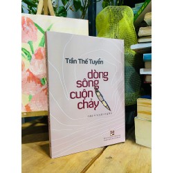 Dòng sông cuộn chảy - Trần Thế Tuyển