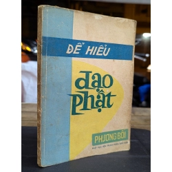 ĐỂ HIỂU ĐẠO PHẬT - PHƯƠNG BỐI