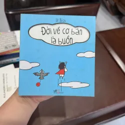 ĐỜI VỀ CƠ BẢN LÀ BUỒN CƯỜI – Lê Bích - K3 1006845