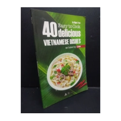 Easy to Cook 40 Delicious Vietnamese Dishes 981961