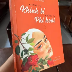 Không Tự Khinh Bỉ Không Tự Phỉ Hoài – Vãn Tình | Sách truyền cảm hứng cho phụ nữ hiện đại 972143