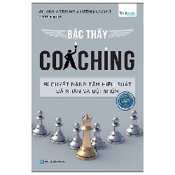 Bậc Thầy Coaching - Bí Quyết Nâng Tầm Hiệu Suất Cá Nhân Và Đội Nhóm (2025) - Sir John Whitmore, Tiffany Gaskell